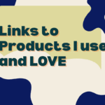 Links to Products we use and Love