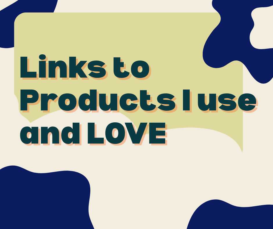 Read more about the article Links to Products we use and Love