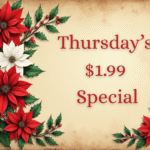 THURSDAY SPECIAL ~ ONLY $1.99