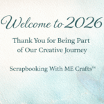 Happy New Year from Scrapbooking With ME Crafts™ 🎉